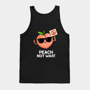 Peach Not War Cute Fruit Pun Tank Top